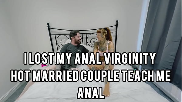 I Lost My Anal Virginity First Ever Bg Anal Video